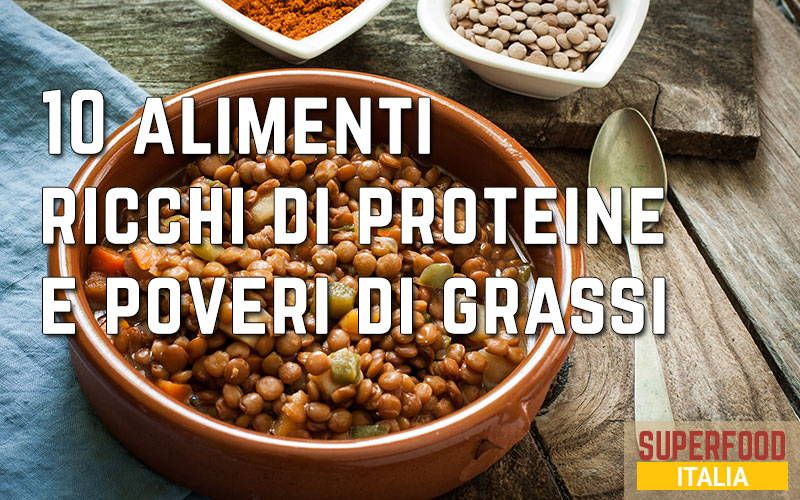 10-alimenti-proteici-senza-grassi-superfood-italia